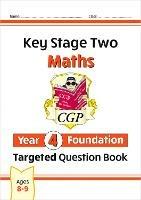 KS2 Maths Year 4 Foundation Targeted Question Book - CGP Books - cover