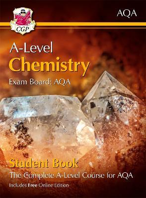 A-Level Chemistry for AQA: Year 1 & 2 Student Book with Online Edition - CGP Books - cover
