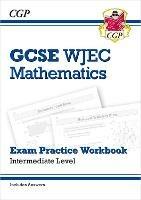 WJEC GCSE Maths Exam Practice Workbook: Intermediate (includes Answers) - CGP Books - cover