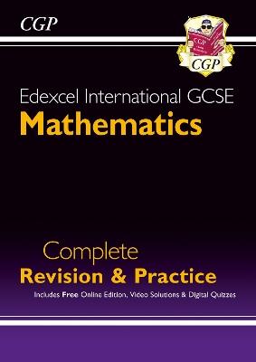 Edexcel International GCSE Maths Complete Revision & Practice: Inc Online Edition, Videos & Quizzes - CGP Books - cover