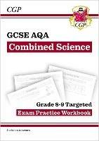 GCSE Combined Science AQA Grade 8-9 Targeted Exam Practice Workbook (includes answers) - CGP Books - cover