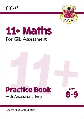 11+ GL Maths Practice Book & Assessment Tests - Ages 8-9 (with Online Edition) - CGP Books - cover