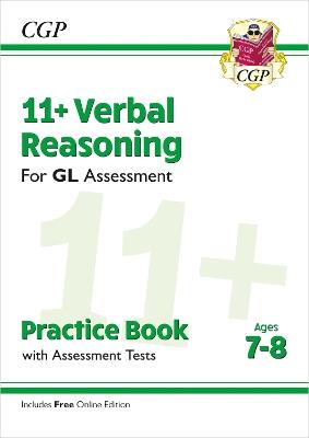 11+ GL Verbal Reasoning Practice Book & Assessment Tests - Ages 7-8 (with Online Edition) - CGP Books - cover