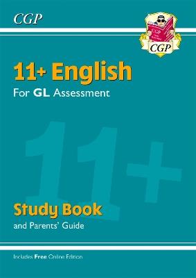 11+ GL English Study Book (with Parents’ Guide & Online Edition) - CGP Books - cover