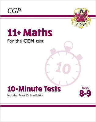 11+ CEM 10-Minute Tests: Maths - Ages 8-9 (with Online Edition) - CGP Books - cover