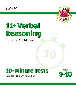 11+ CEM 10-Minute Tests: Verbal Reasoning - Ages 9-10 (with Online Edition) - CGP Books - cover