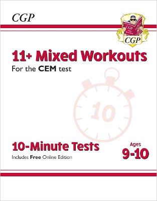 11+ CEM 10-Minute Tests: Mixed Workouts - Ages 9-10 (with Online Edition) - CGP Books - cover