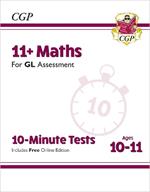 11+ GL 10-Minute Tests: Maths - Ages 10-11 Book 1 (with Online Edition)