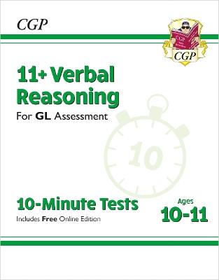 11+ GL 10-Minute Tests: Verbal Reasoning - Ages 10-11 Book 1 (with Online Edition) - CGP Books - cover