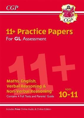 11+ GL Practice Papers Mixed Pack - Ages 10-11 (with Parents' Guide & Online Edition) - CGP Books - cover