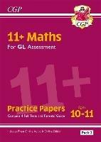 11+ GL Maths Practice Papers: Ages 10-11 - Pack 2 (with Parents' Guide & Online Edition) - CGP Books - cover
