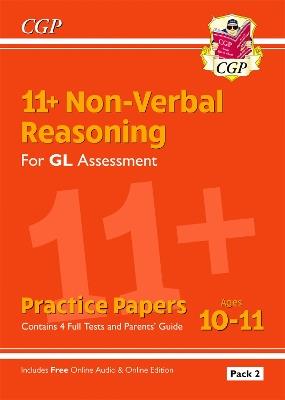 11+ GL Non-Verbal Reasoning Practice Papers: Ages 10-11 Pack 2 (inc Parents' Guide & Online Ed) - CGP Books - cover