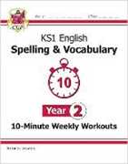 Libro in inglese KS1 English 10-Minute Weekly Workouts: Spelling & Vocabulary - Year 2 CGP Books