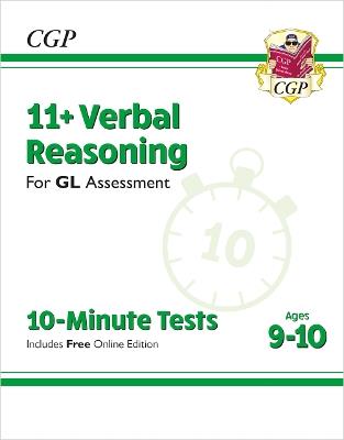 11+ GL 10-Minute Tests: Verbal Reasoning - Ages 9-10 (with Online Edition) - CGP Books - cover