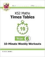 KS2 Year 6 Maths Times Tables 10-Minute Weekly Workouts