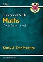 Functional Skills Maths: City & Guilds Level 1 - Study & Test Practice - CGP Books - cover