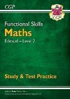 Functional Skills Maths: Edexcel Level 2 - Study & Test Practice - CGP Books - cover