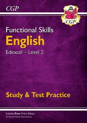 Functional Skills English: Edexcel Level 2 - Study & Test Practice - CGP Books - cover