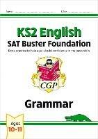 KS2 English SAT Buster Foundation: Grammar (for the 2023 tests)