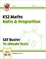KS2 Maths SAT Buster 10-Minute Tests - Ratio & Proportion (for the 2023 tests) - CGP Books - cover