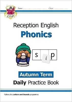Reception Phonics Daily Practice Book: Autumn Term - CGP Books - cover
