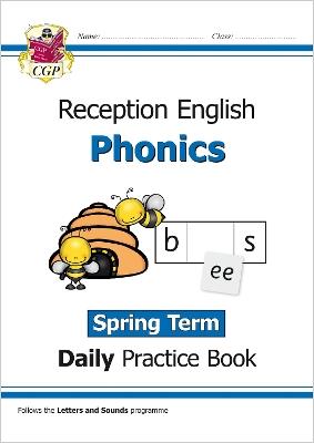 Reception Phonics Daily Practice Book: Spring Term - CGP Books - cover