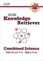 GCSE Combined Science AQA Knowledge Retriever - Higher - CGP Books - cover