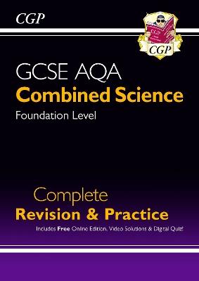 GCSE Combined Science AQA Foundation Complete Revision & Practice w/ Online Ed, Videos & Quizzes - CGP Books - cover