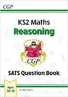 KS2 Maths Year 6 SATS Question Book: Reasoning (for the 2025 tests)
