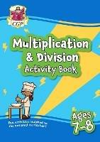 Multiplication & Division Activity Book for Ages 7-8 (Year 3)