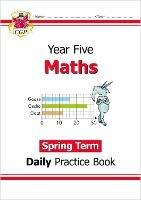 KS2 Maths Year 5 Daily Practice Book: Spring Term - CGP Books - cover