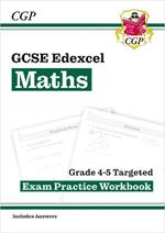 New GCSE Maths Edexcel Grade 4-5 Targeted Exam Practice Workbook (includes Answers)