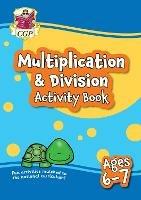 Multiplication & Division Activity Book for Ages 6-7 (Year 2) - CGP Books - cover