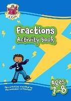 Fractions Maths Activity Book for Ages 7-8 (Year 3) - CGP Books - cover