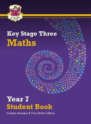 KS3 Maths Year 7 Student Book - with answers & Online Edition - CGP Books - cover