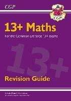 New 13+ Maths Revision Guide for the Common Entrance Exams (exams from Nov 2022) - CGP Books - cover
