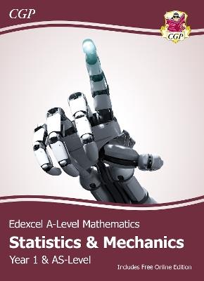 Edexcel AS & A-Level Mathematics Student Textbook - Statistics & Mechanics Year 1/AS + Online Ed - CGP Books - cover