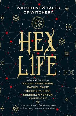 Hex Life: Wicked New Tales of Witchery - Kelley Armstrong,Rachel Caine,Sherrilyn Kenyon - cover