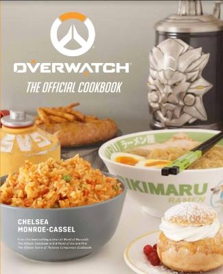 Overwatch: The Official Cookbook - Chelsea Monroe-Cassel - cover