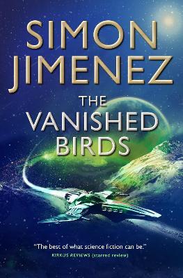 The Vanished Birds - Simon Jimenez - cover