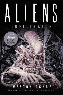 Aliens: Infiltrator - Weston Ochse - cover