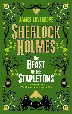 Sherlock Holmes and the Beast of the Stapletons - James Lovegrove - cover