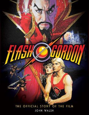 Flash Gordon: The Official Story of the Film - John Walsh - cover