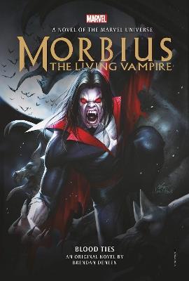 Morbius: The Living Vampire - Blood Ties - Brendan Deneen - cover