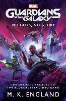 Marvel's Guardians of the Galaxy: No Guts, No Glory - M.K. England - cover
