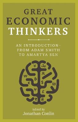 Great Economic Thinkers: An Introduction – from Adam Smith to Amartya Sen - cover
