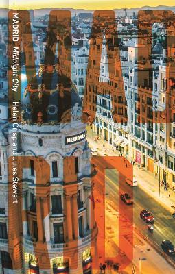 Madrid: Midnight City - Jules Stewart,Helen Crisp - cover