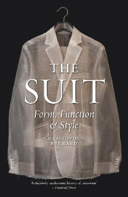 The Suit: Form, Function and Style - Christopher Breward - cover