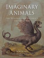Imaginary Animals: The Monstrous, the Wondrous and the Human