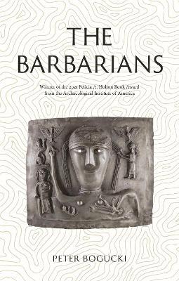 The Barbarians: Lost Civilizations - Peter Bogucki - cover